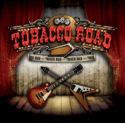 Tobacco Road : Tobacco Road